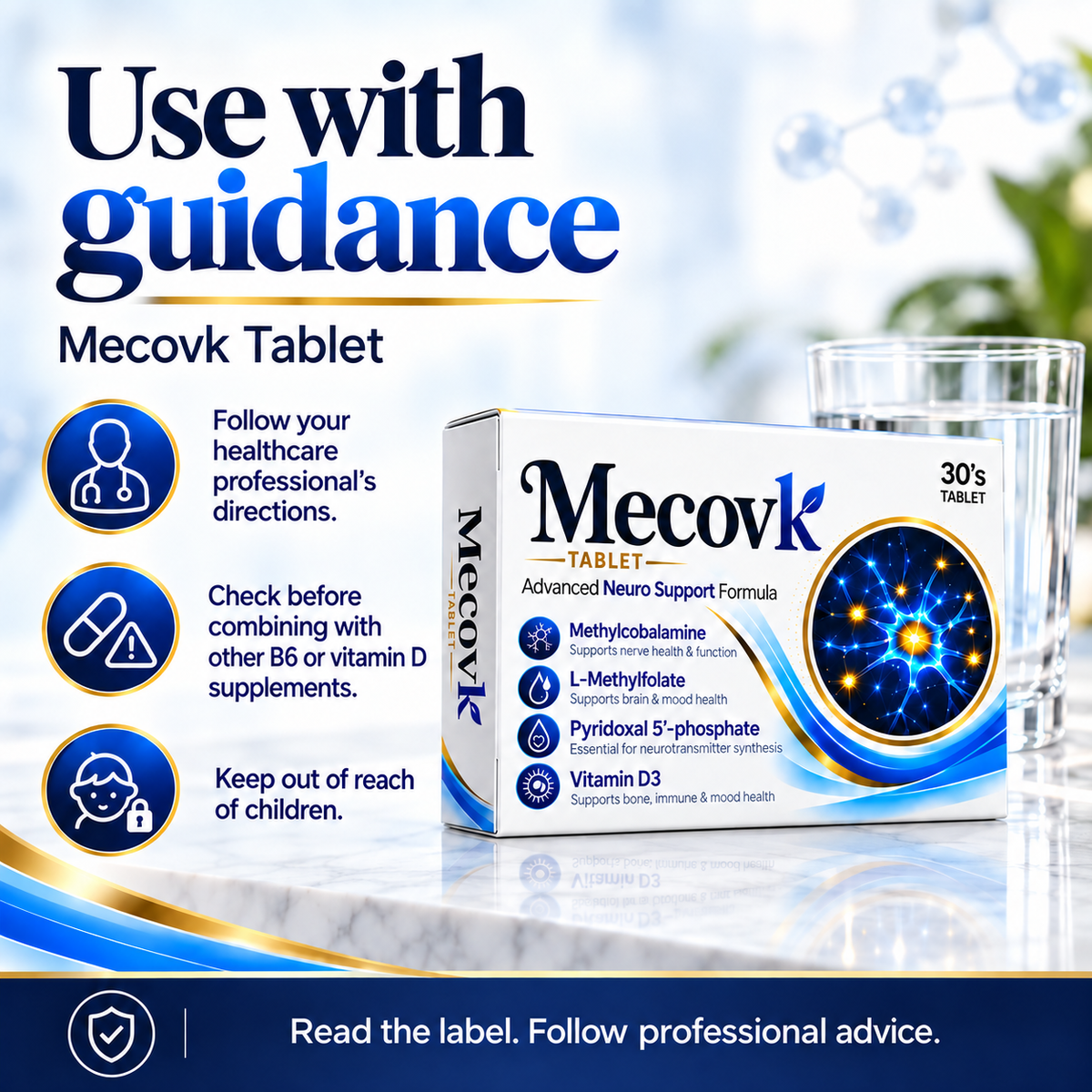Mecovk use guidance: follow healthcare professional directions, check other B6 and vitamin D supplements, keep out of reach of children